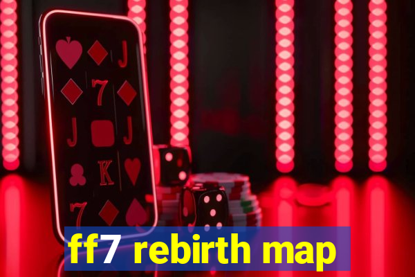 ff7 rebirth map